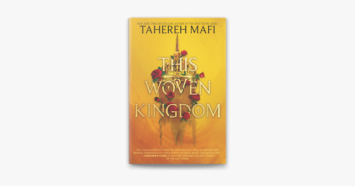 This Woven Kingdom (This Woven Kingdom, #1) by Tahereh Mafi
