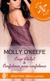 Coup d'éclat et Confidence pour confidence - Molly O'Keefe