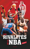 Les rivalités de la NBA - Volume 1 - Julien Müller