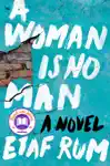 A Woman Is No Man by Etaf Rum Book Summary, Reviews and Downlod