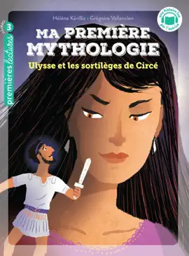 Read: Ma première mythologie - Ulysse et les sortilèges Book de Circée - CP/CE1 6/7 ans