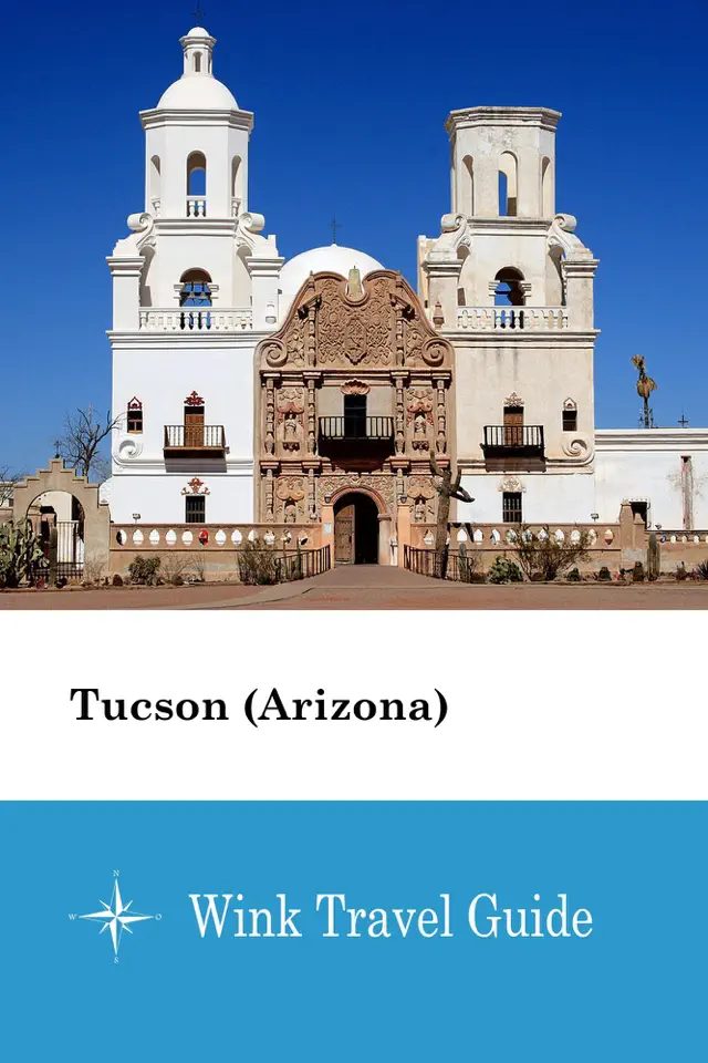 Tucson (Arizona) - Wink Travel Guide
