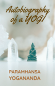 Autobiography of a YOGI - Paramhansa Yogananda