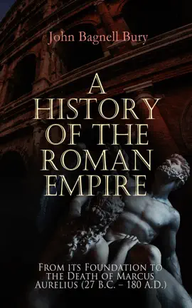 Read: A History of the Roman Book Empire: From its Foundation to the Death of Marcus Aurelius (27 B.C. – 180 A.D.)