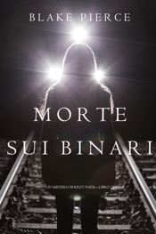 Morte Sui Binari (Un Mistero di Riley Paige—Libro 12)