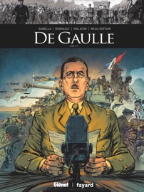 De Gaulle - Tome 02 - Mathieu Gabella, Chris Regnault, Michael Malatini & Frédérique Neau-Dufour