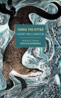 Tarka the Otter by Henry Williamson, Verlyn Klinkenborg & Charles Tunnicliffe