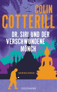 Dr. Siri und der verschwundene Mönch by Colin Cotterill