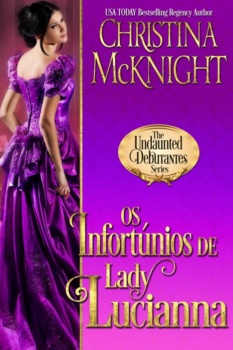 Os InfortĂșnios de Lady Lucianna