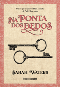 Na ponta dos dedos - Sarah Waters