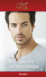 A l'épreuve du mensonge - Kristi Gold by  Kristi Gold PDF Download