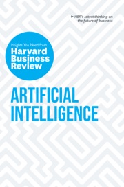 Artificial Intelligence - Harvard Business Review, Thomas H. Davenport, Erik Brynjolfsson, Andrew McAfee & H. James Wilson