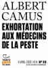Tracts de Crise (N°33) - Exhortation aux médecins de la peste - Albert Camus