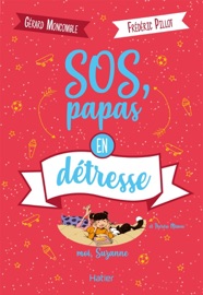 Moi, Suzanne - SOS, papas en détresse dès 10 ans Gérard Moncomble & Frédéric Pillot