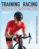 Training and Racing with a Power Meter - Hunter Allen, Andrew R. Coggan PhD & Stephen McGregor PhD