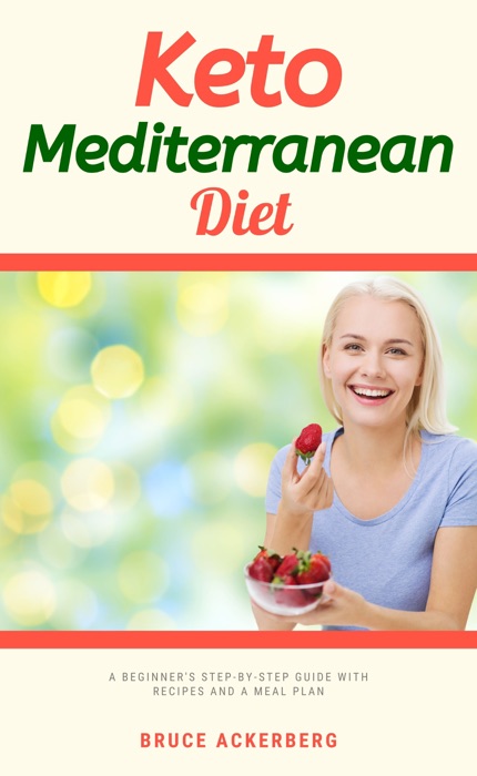 Download ~ Keto Mediterranean Diet  by Bruce Ackerberg ~ eBook PDF Kindle ePub Free