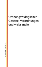 Ordnungswidrigkeiten - Gesetze, Verordnungen und vieles mehr - Hoffmann