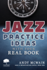 Jazz Practice Ideas with Your Real Book - Andy McWain