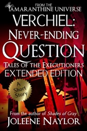 Verchiel: Never Ending Question (Tales of the Executioners) - Joleene Naylor