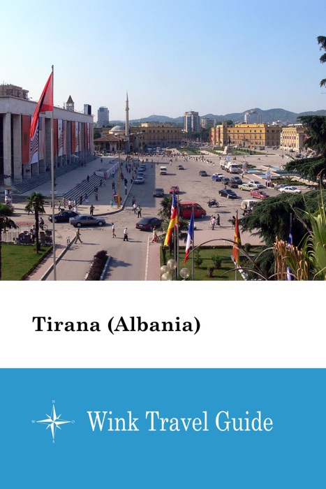Tirana (Albania) - Wink Travel Guide