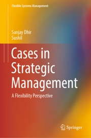 Cases in Strategic Management Sanjay Dhir & Sushil