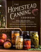 The Homestead Canning Cookbook - Georgia Varozza