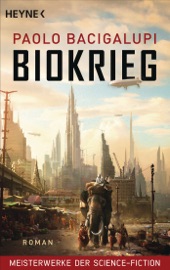 Biokrieg - Paolo Bacigalupi