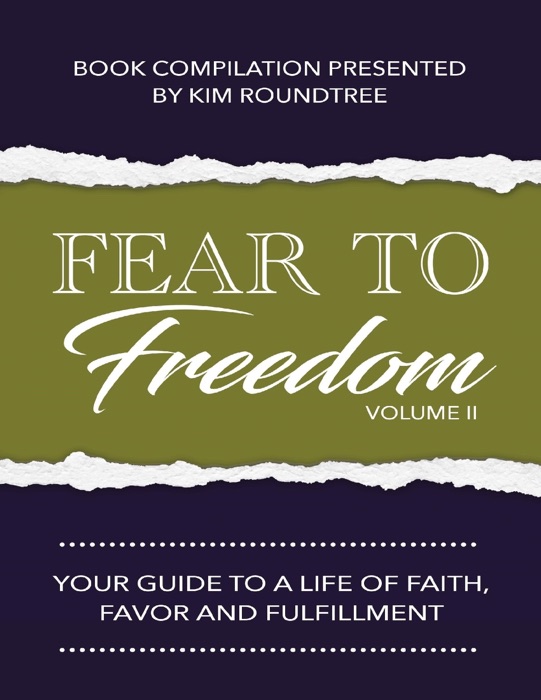 Fear to Freedom Volume II