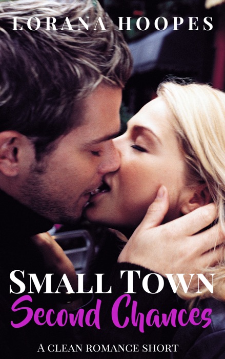 Small Town Second Chances