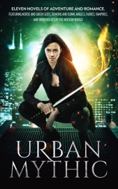 Urban Mythic - C. Gockel, Christine Pope, Meg Collett, C.J. Brightley, Helen Harper, Melissa Snark, Ron C. Nieto, Lola St. Vil, Mark E. Cooper, S.T. Bende & Nancy Straight
