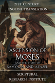 Ascension of Moses and the Story of Samyaza and Azazel - Scriptural Research Institute