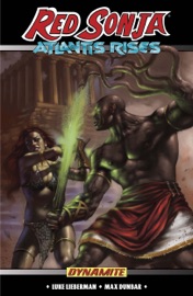 Red Sonja: Atlantis Rises - Luke Lieberman & Max Dunbar