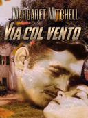 Via col vento - Margaret Mitchell