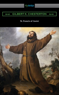 St. Francis of Assisi by Gilbert K. Chesterton