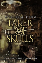 Taker of Skulls (Kormak Book Five) - William King