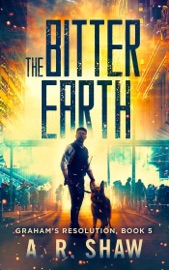 The Bitter Earth - A. R. Shaw
