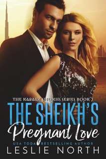 The Sheikh’s Pregnant Love by Leslie North