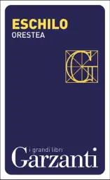 Orestea (Agamennone – Coefore – Eumenidi)