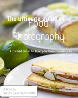 The Ultimate Guide to Food Photography by Sarah Jackson