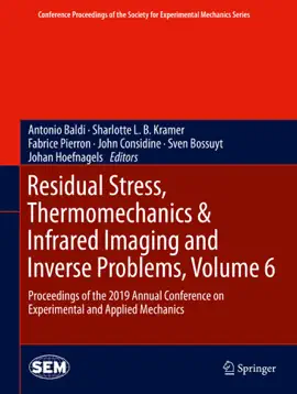 Read: Residual Stress, Thermomechanics & Infrared Imaging and Inverse Problems, Volume 6 Book
