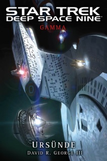 Star Trek - Deep Space Nine: Gamma - Ursünde by David R. George III