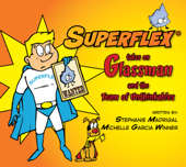 Superflex Takes on Glassman and the Team of Unthinkables - Stephanie Madrigal