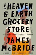 The Heaven &amp; Earth Grocery Store - James McBride Cover Art