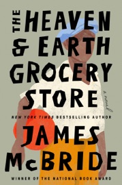 Book The Heaven & Earth Grocery Store - James McBride