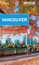 Moon Vancouver: With Victoria, Vancouver Island &amp; Whistler - Carolyn B. Heller Cover Art