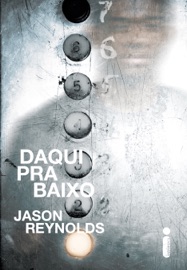 Daqui pra baixo - Jason Reynolds