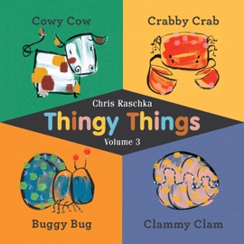Thingy Things Volume 3 - Chris Raschka