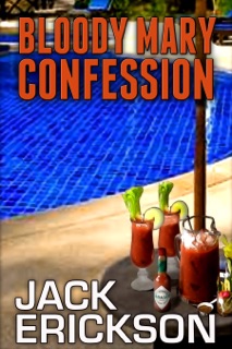 Bloody Mary Confession by Jack Erickson