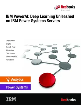 Read: IBM PowerAI: Deep Learning Unleashed on IBM Book Power Systems Servers