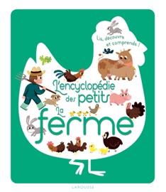 L'encylopédie des petits - La ferme - Cécile Jugla & Various Authors